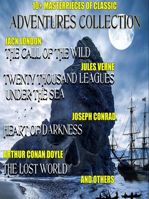 cover image of 10+ Masterpieces of Classic Adventures Collection